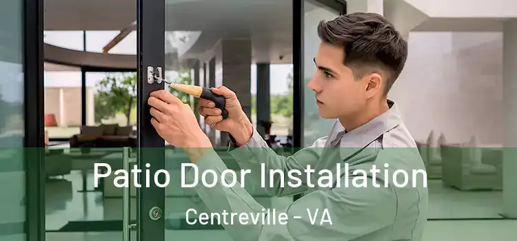 Patio Door Installation Centreville - VA